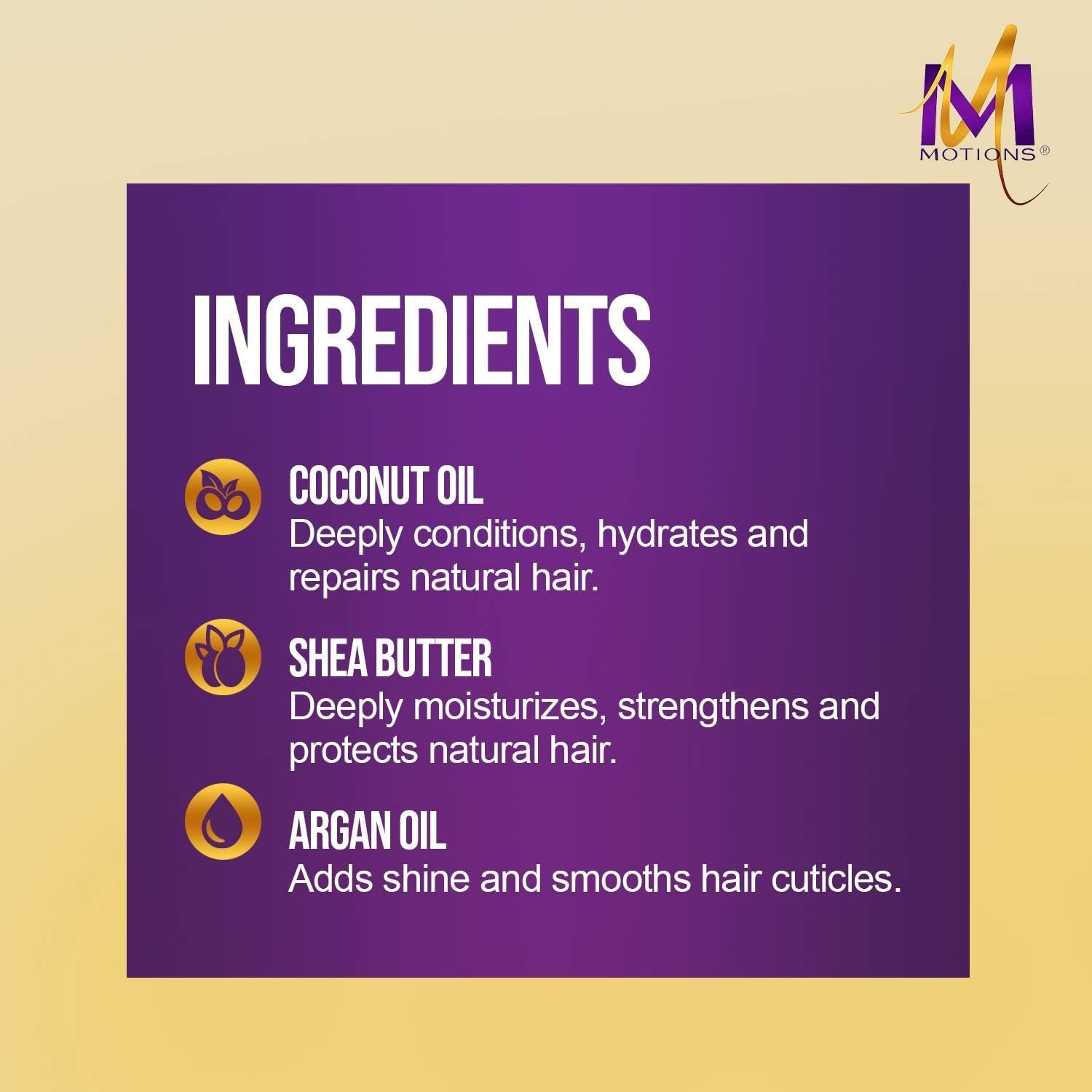 MOTIONS ingredients card listing coconut oil shea butter argan oil for sulfate free moisturizing shampoo